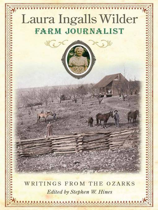 Title details for Laura Ingalls Wilder, Farm Journalist by Stephen W. Hines - Available